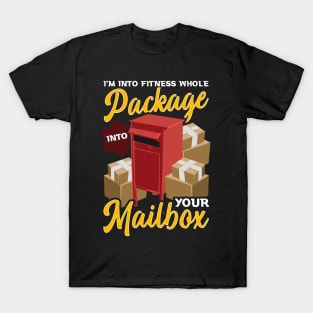 I'm Into Fitness Whole Package Into Your Mailbox Postman Tee T-Shirt